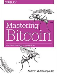 Mastering Bitcoin by Andreas M — book cover